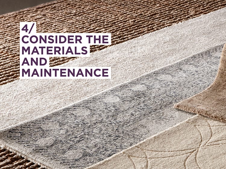 4 - Consider the materials and maintenance