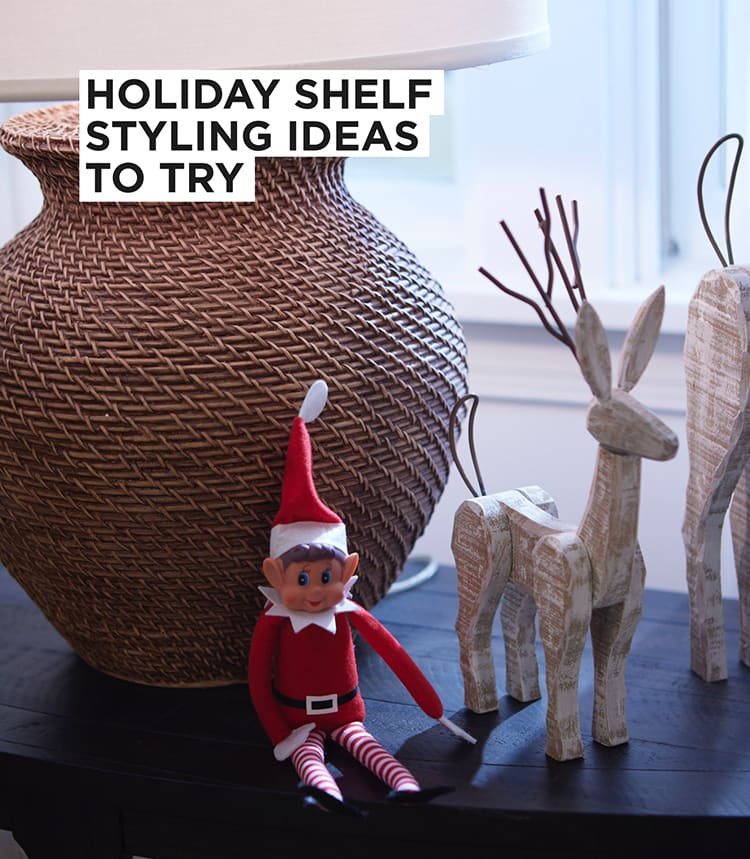 Holiday Shelf Styling Ideas To Try