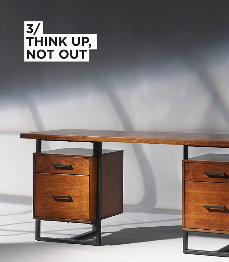 3- Think up, not out