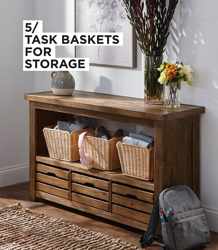 5 - TASK BASKETS FOR STORAGE