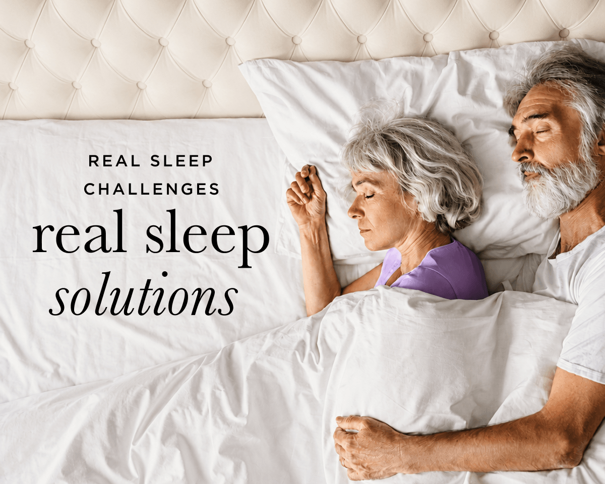 Real Sleep Challenges, Real Sleep Solutions