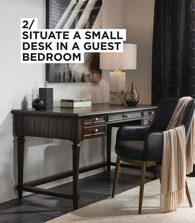 2 - Situate a small desk in a guest bedroom